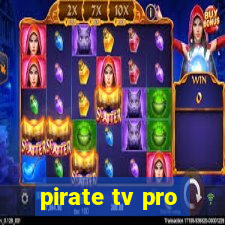 pirate tv pro